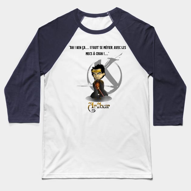 Ah! well that… one must be wary, with the guys on edge!… Baseball T-Shirt by Panthox